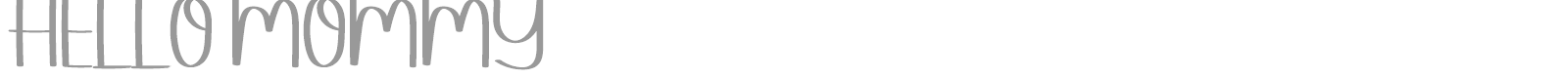 Hello Mommy font preview